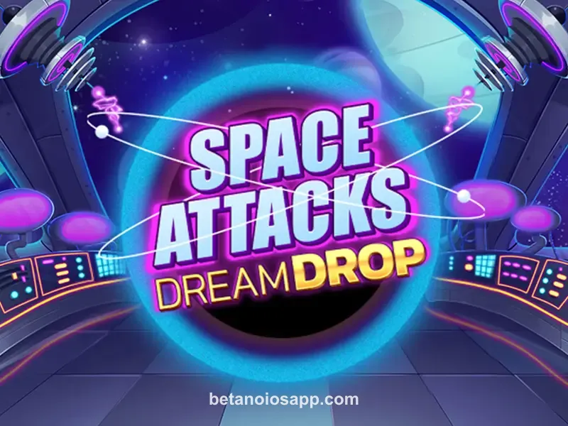Space Attacks Dream Drop app betano